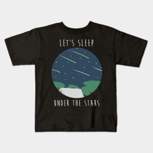 Adventure Camping   Let's Sleep Under The Stars Kids T-Shirt